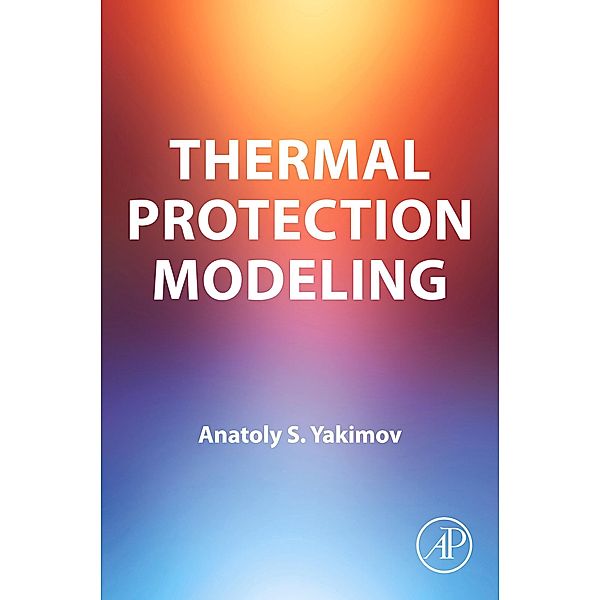 Thermal Protection Modeling, A. S. Yakimov