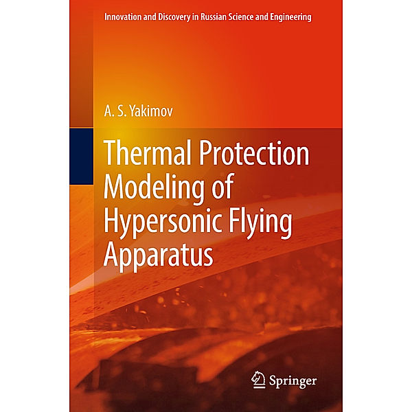 Thermal Protection Modeling of Hypersonic Flying Apparatus, A. S. Yakimov