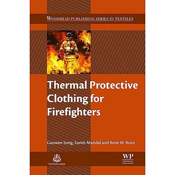 Thermal Protective Clothing for Firefighters, Guowen Song, Sumit Mandal, René Rossi