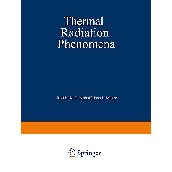 Thermal Radiation Phenomena, Roll K. M. Landshoff, John L. Magee