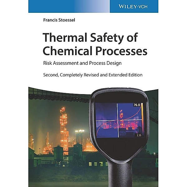 Thermal Safety of Chemical Processes, Francis Stoessel