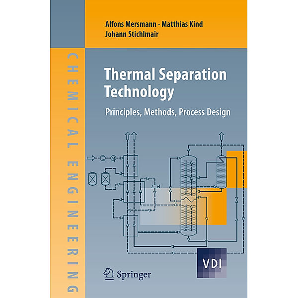 Thermal Separation Technology, Alfons Mersmann, Matthias Kind, Johann G. Stichlmair