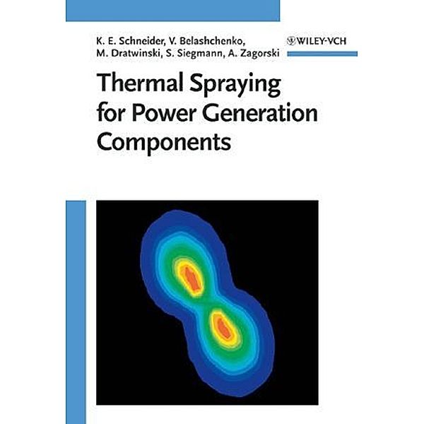 Thermal Spraying for Power Generation Components, Schneider, Belashchenko, Dratwinski