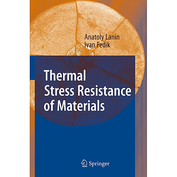 Thermal Stress Resistance of Materials, Anatoly Lanin, Ivan Fedik