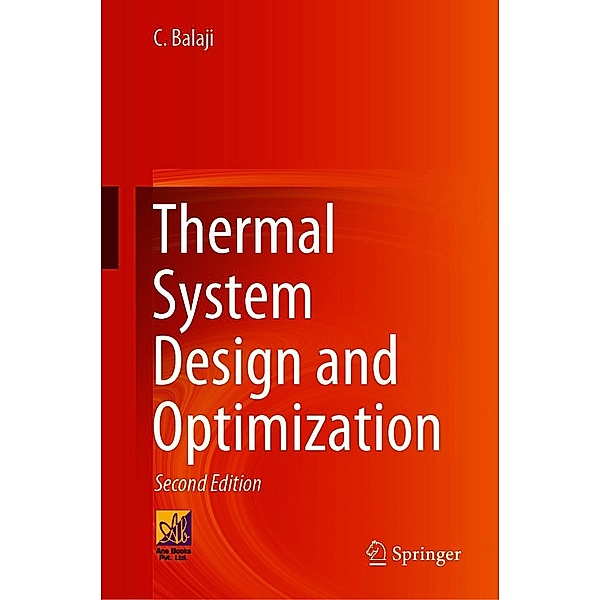 Thermal System Design and Optimization, C. Balaji