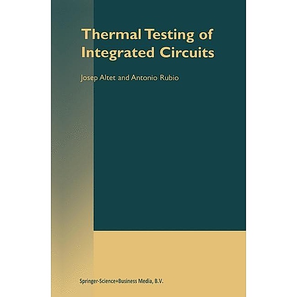 Thermal Testing of Integrated Circuits, J. Altet, Antonio Rubio
