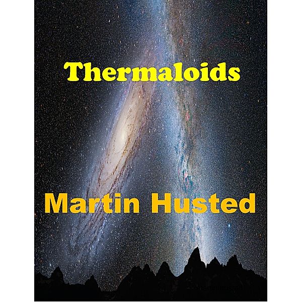 Thermaloids, Martin Husted