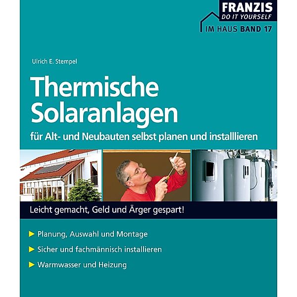Thermische Solaranlagen / Heimwerken, Ulrich E. Stempel