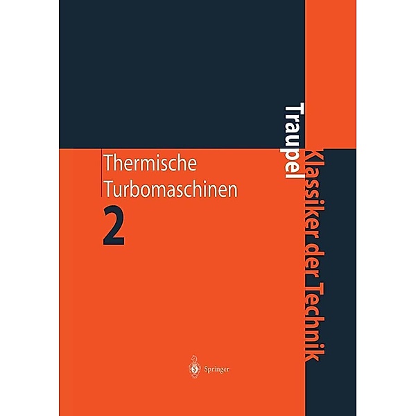 Thermische Turbomaschinen / Klassiker der Technik, Walter Traupel