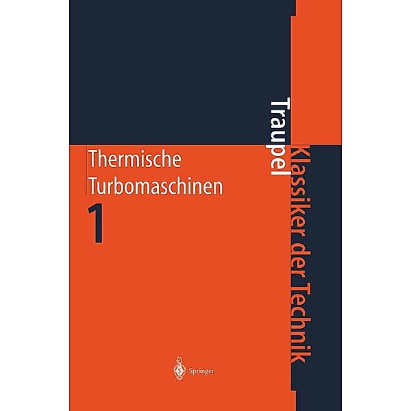 Thermische Turbomaschinen / Klassiker der Technik, Walter Traupel