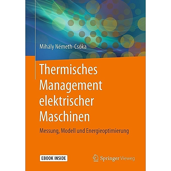Thermisches Management elektrischer Maschinen, Mihály Németh-Csóka