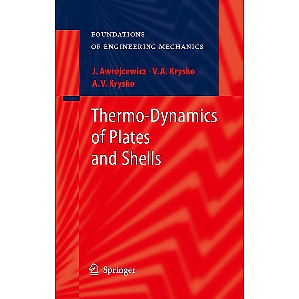 Thermo-Dynamics of Plates and Shells / Foundations of Engineering Mechanics, Jan Awrejcewicz, Vadim Anatolevich Krys'ko, Anton V. Krys'ko