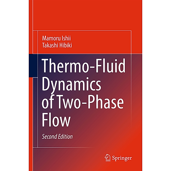 Thermo-Fluid Dynamics of Two-Phase Flow, Mamoru Ishii, Takashi Hibiki