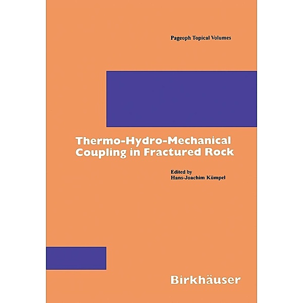 Thermo-Hydro-Mechanical Coupling in Fractured Rock / Pageoph Topical Volumes