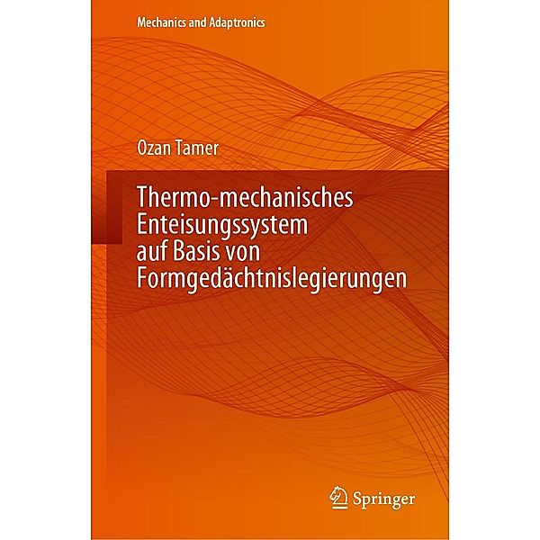Thermo-mechanisches Enteisungssystem auf Basis von Formgedächtnislegierungen, Ozan Tamer