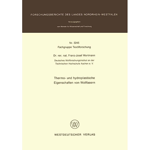 Thermo- und hydroplastische Eigenschaften von Wollfasern, Franz-Josef Wortmann