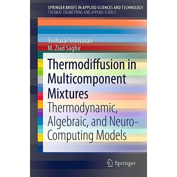 Thermodiffusion in Multicomponent Mixtures / SpringerBriefs in Applied Sciences and Technology, Seshasai Srinivasan, M. Ziad Saghir