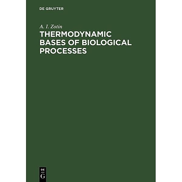 Thermodynamic Bases of Biological Processes, A. I. Zotin