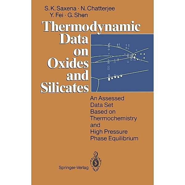 Thermodynamic Data on Oxides and Silicates, Surendra K. Saxena, Nilanjan Chatterjee, Yingwei Fei, Guoyin Shen