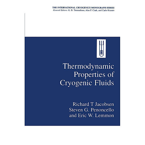 Thermodynamic Properties of Cryogenic Fluids, Richard T. Jacobsen, Steven G. Penoncello, Eric W. Lemmon