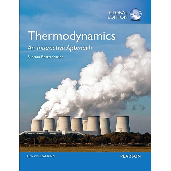 Thermodynamics: An Interactive Approach, Global Edition, Subrata Bhattacharjee