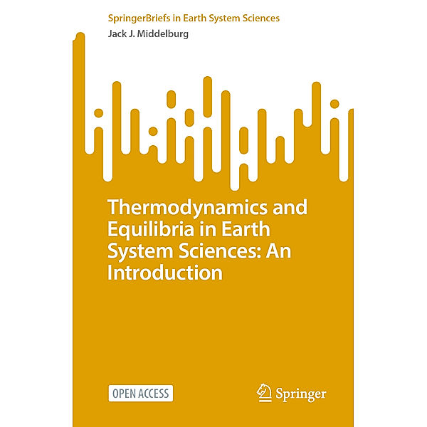 Thermodynamics and Equilibria in Earth System Sciences: An Introduction, Jack J. Middelburg