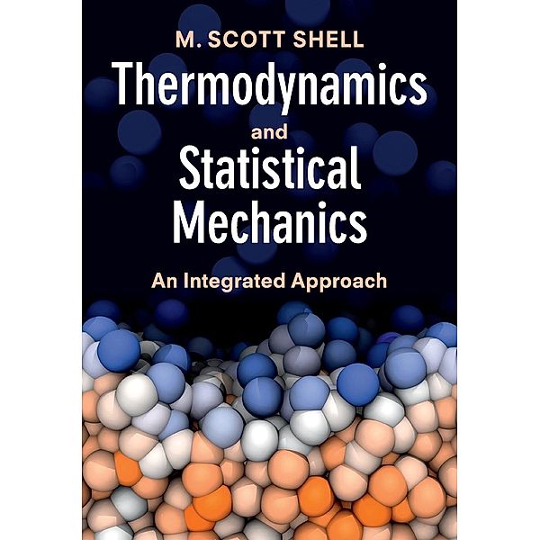 Thermodynamics and Statistical Mechanics, M. Scott Shell