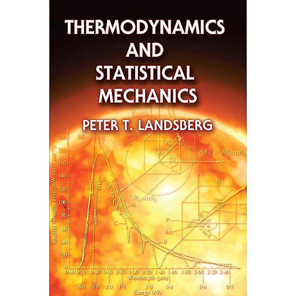 Thermodynamics and Statistical Mechanics / Dover Books on Physics, Peter T. Landsberg