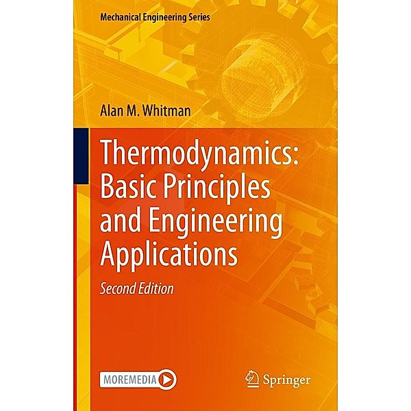 Thermodynamics: Basic Principles and Engineering Applications / Mechanical Engineering Series, Alan M. Whitman