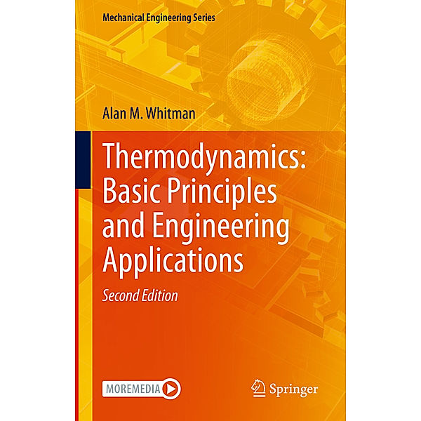 Thermodynamics: Basic Principles and Engineering Applications, Alan M. Whitman