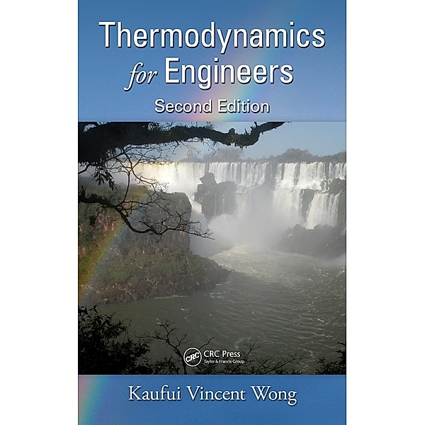 Thermodynamics for Engineers, Kaufui Vincent Wong