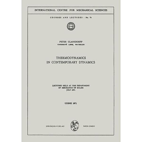 Thermodynamics in Contemporary Dynamics / CISM International Centre for Mechanical Sciences Bd.74, Peter Glansdorff