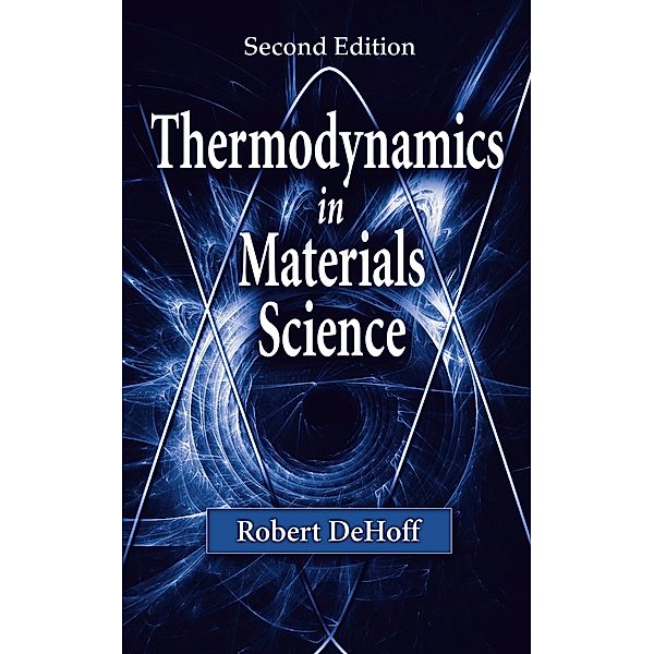 Thermodynamics in Materials Science, Robert Dehoff