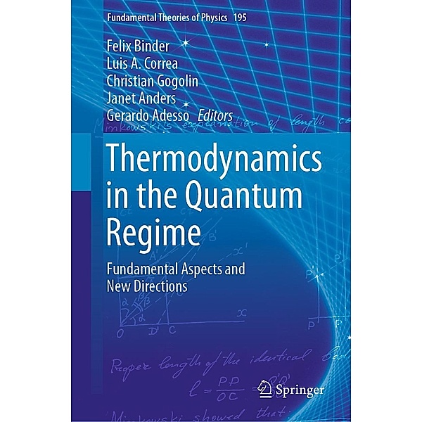 Thermodynamics in the Quantum Regime / Fundamental Theories of Physics Bd.195