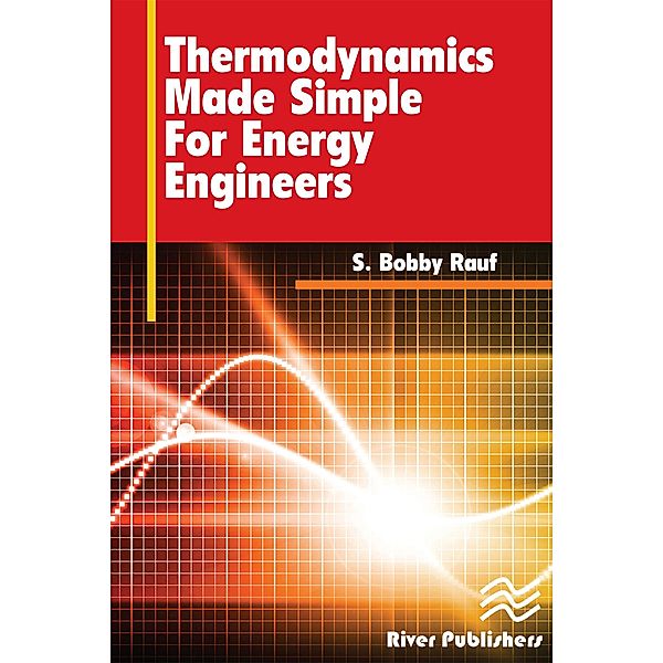 Thermodynamics Made Simple for Energy Engineers, S. Bobby Rauf