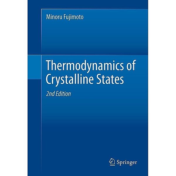 Thermodynamics of Crystalline States, Minoru Fujimoto