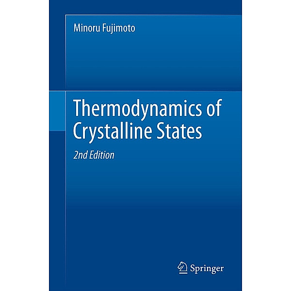 Thermodynamics of Crystalline States, Minoru Fujimoto