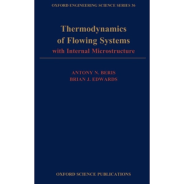 Thermodynamics of Flowing Systems, Antony N. Beris, Brian J. Edwards