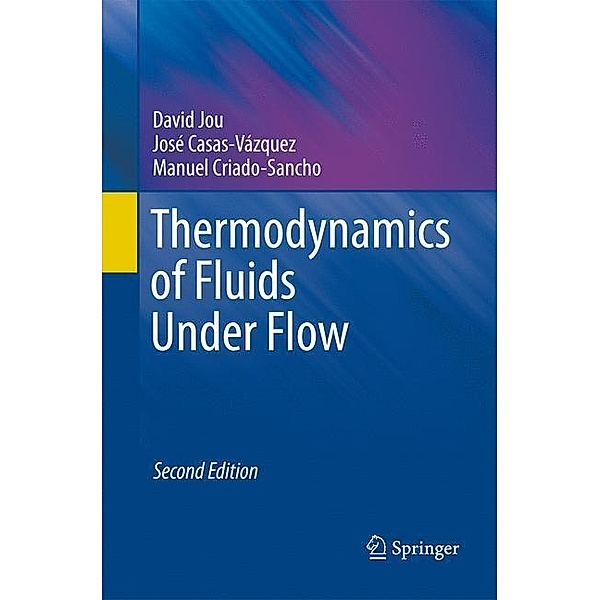 Thermodynamics of Fluids Under Flow, David Jou, José Casas-Vázquez, Manuel Criado-Sancho
