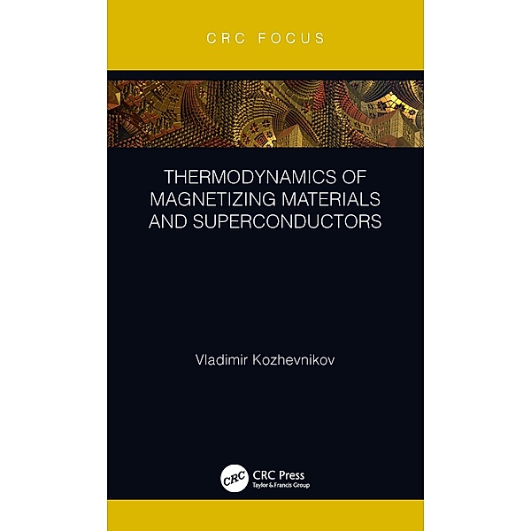 Thermodynamics of Magnetizing Materials and Superconductors, Vladimir Kozhevnikov