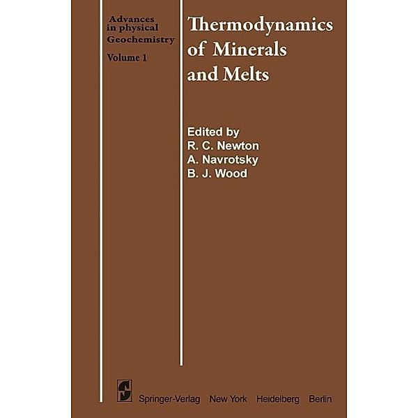 Thermodynamics of Minerals and Melts / Advances in Physical Geochemistry Bd.1