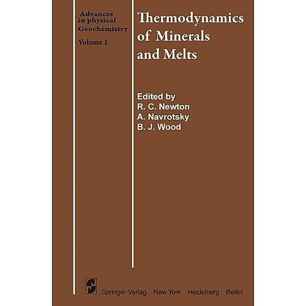 Thermodynamics of Minerals and Melts / Advances in Physical Geochemistry Bd.1