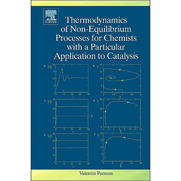 Thermodynamics of Non-Equilibrium Processes for Chemists with a Particular Application to Catalysis, V. Parmon