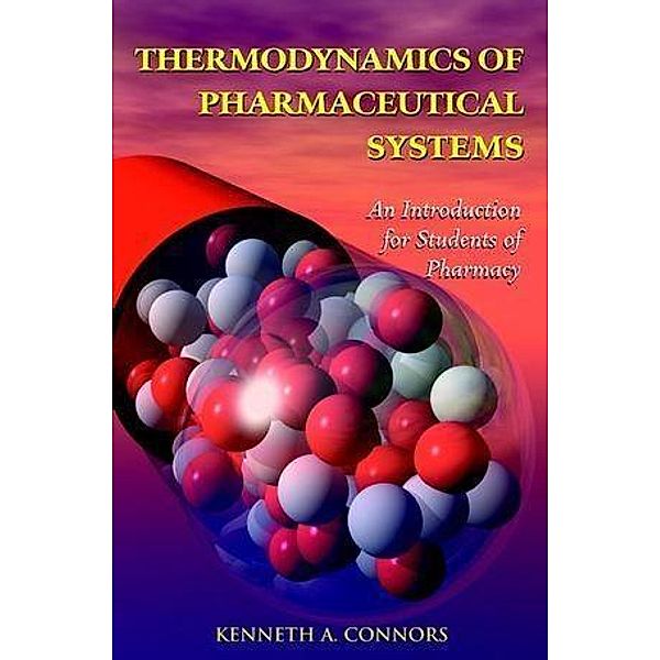 Thermodynamics of Pharmaceutical Systems, Kenneth A. Connors