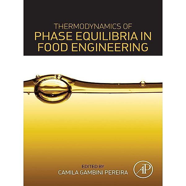 Thermodynamics of Phase Equilibria in Food Engineering