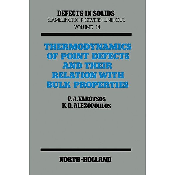 Thermodynamics of Point Defects and Their Relation with Bulk Properties, P. A. Varotsos, K. D. Alexopoulos