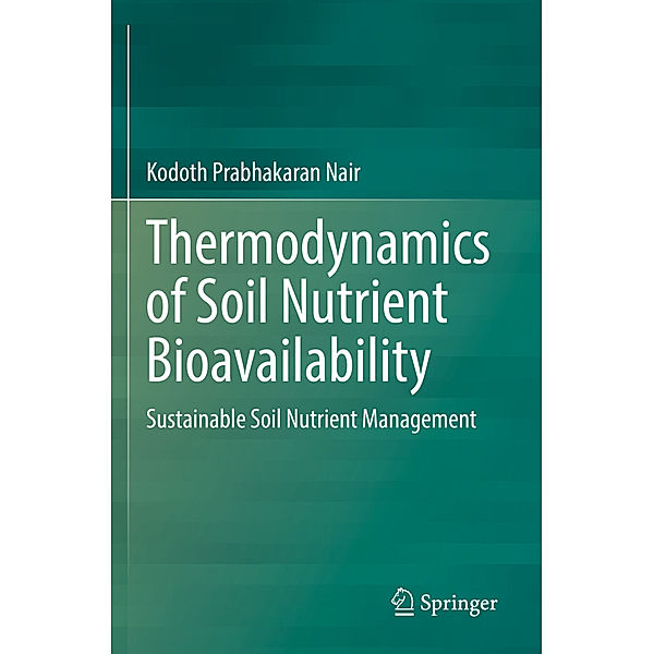 Thermodynamics of Soil Nutrient Bioavailability, Kodoth Prabhakaran Nair