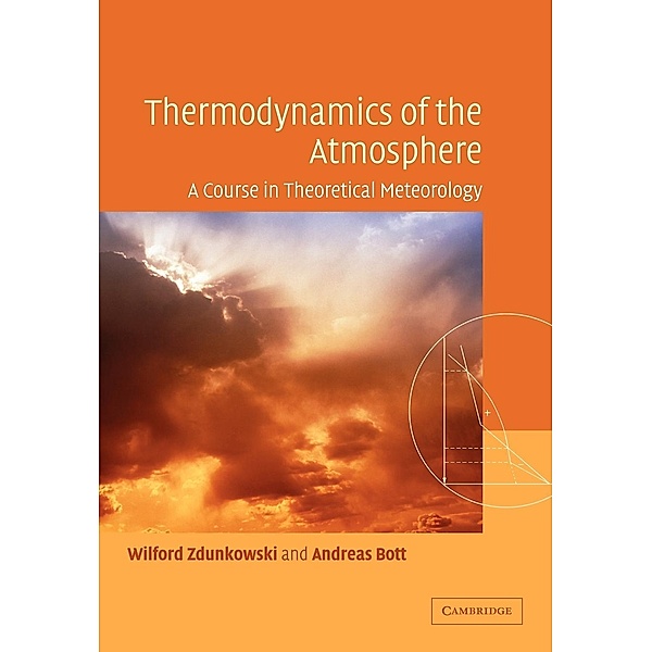 Thermodynamics of the Atmosphere, Wilford Zdunkowski, Andreas Bott