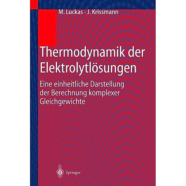Thermodynamik der Elektrolytlösungen, M. Luckas, J. Krissmann