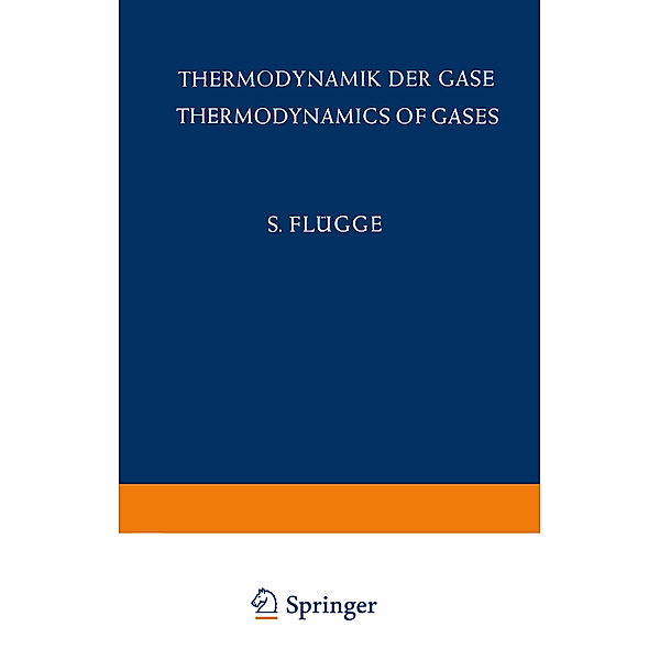 Thermodynamik der Gase / Thermodynamics of Gases, S. Flügge